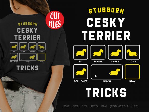 Stubborn cesky terrier tricks t-shirt design for commercial use