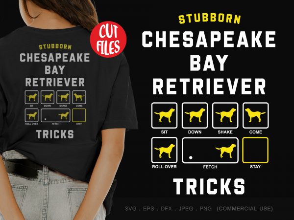 Stubborn chesapeake bay retriever tricks t-shirt design for sale