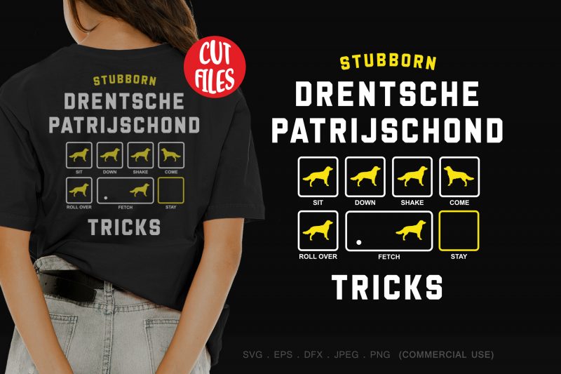 Stubborn drentsche patrijschond tricks buy t shirt design for commercial use