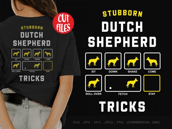 Download Stubborn Dutch Shepherd Tricks Shirt Design Png Buy T Shirt Designs