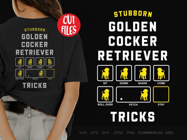 Stubborn golden cocker retriever tricks print ready t shirt design