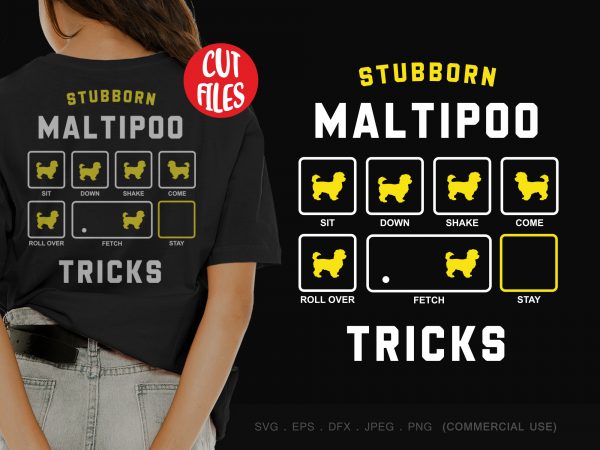 Stubborn maltipo tricks graphic t-shirt design