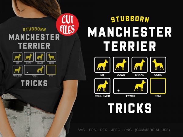 Stubborn manchester terrier tricks buy t shirt design