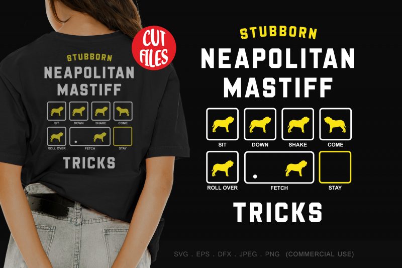 Stubborn neapolitan mastiff tricks print ready t shirt design