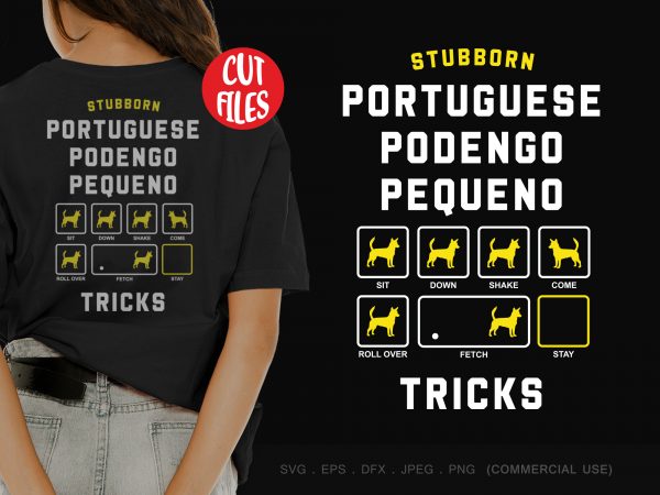 Stubborn portuguese podengo pequeno tricks buy t shirt design for commercial use