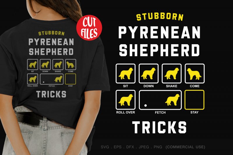 Stubborn pyrenean shepherd tricks commercial use t-shirt design