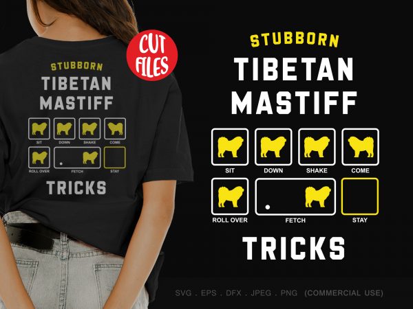 Stubborn tibetan mastiff tricks design for t shirt