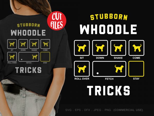 Stubborn whoodle tricks t shirt design for purchase