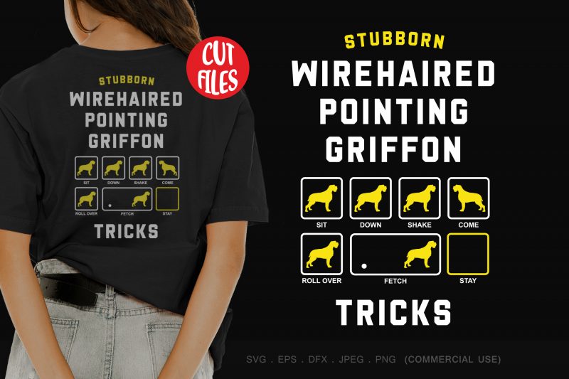 Stubborn wirehaired pointing griffon tricks t shirt design for download