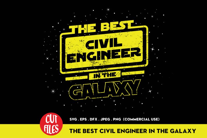The Best Civil Engineer In The Galaxy t shirt design for download
