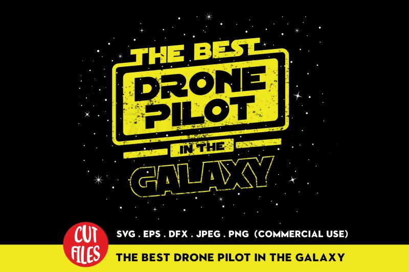The best drone pilot in the galaxy t shirt design for purchase