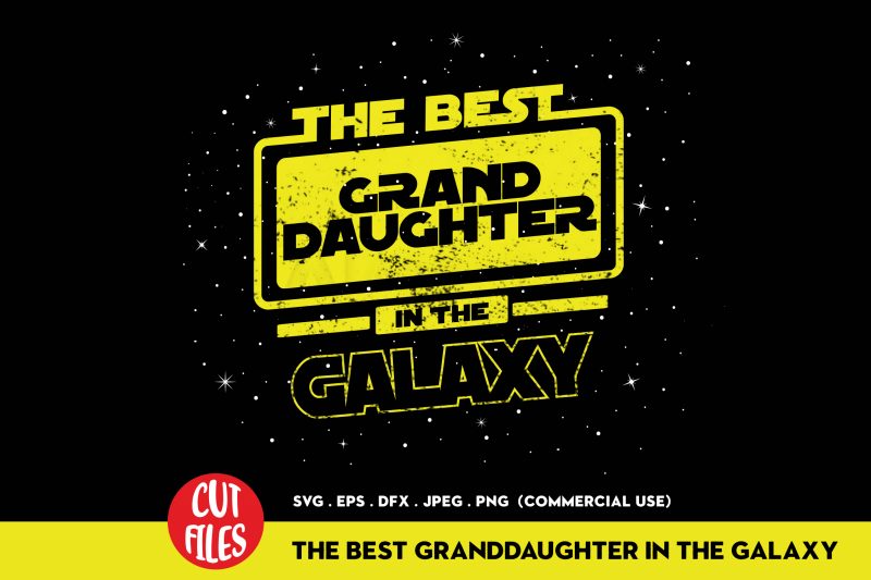 The Best Granddaughter In The Galaxy t-shirt design for commercial use