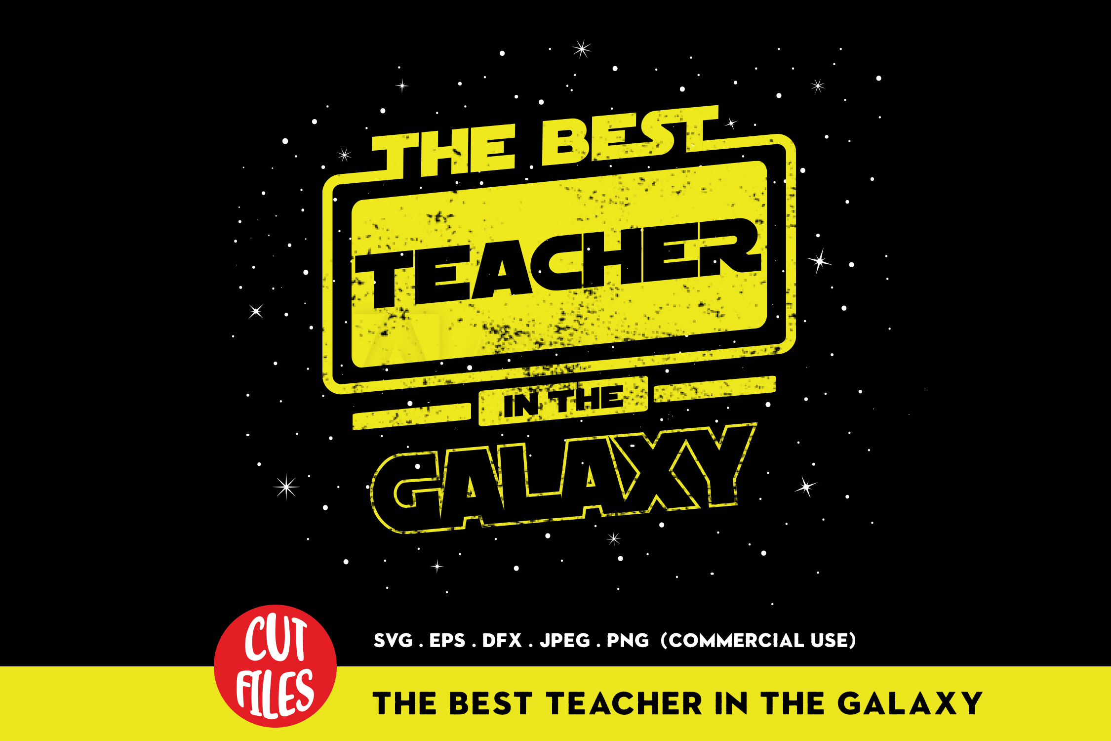 Download The Best Teacher In The Galaxy Buy T Shirt Design Buy T Shirt Designs