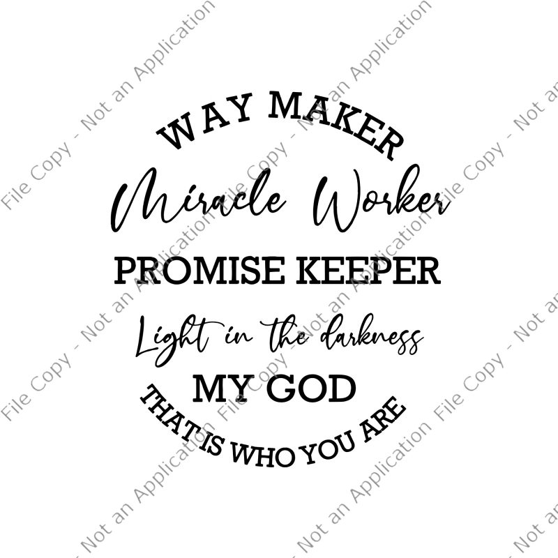 Waymaker SVG, Miracle Worker SVG, Way maker miracle worker ...