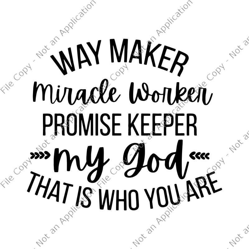 Download Waymaker SVG, Miracle Worker SVG, Way maker miracle worker ...
