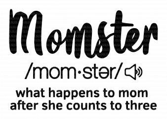 Momster Svg Momster Png Momster Mother Day Svg Mother Day Mom Svg Mom Png Mom T Shirt Design To Buy Buy T Shirt Designs