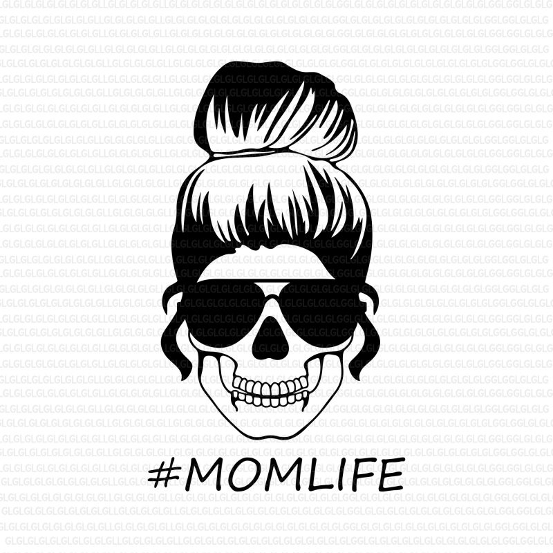 Momlife Woman Skull svg, Momlife Woman Skull, Momlife ...