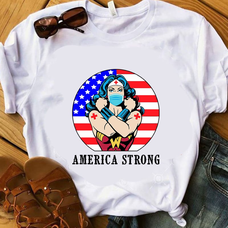 Download America Strong Wonder Woman, America flag, Corona, Covid 19 SVG buy t shirt design artwork - Buy ...