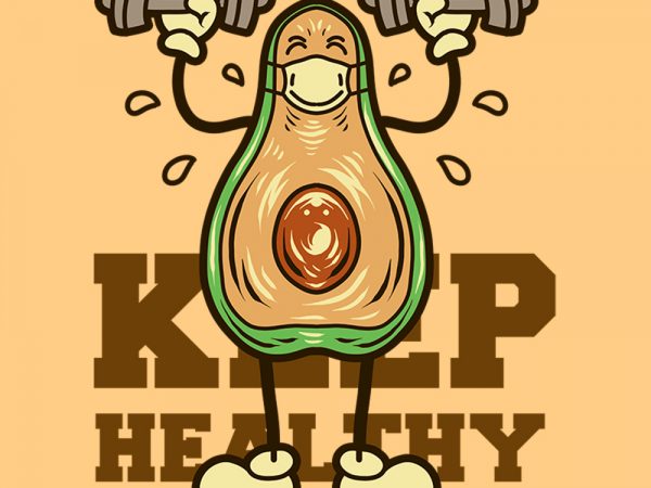 Keep healthy avocado tshirt design