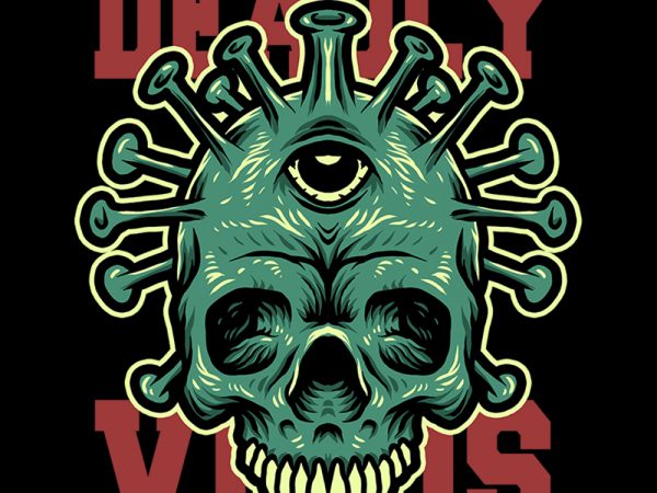 Deadly virus tshirt design