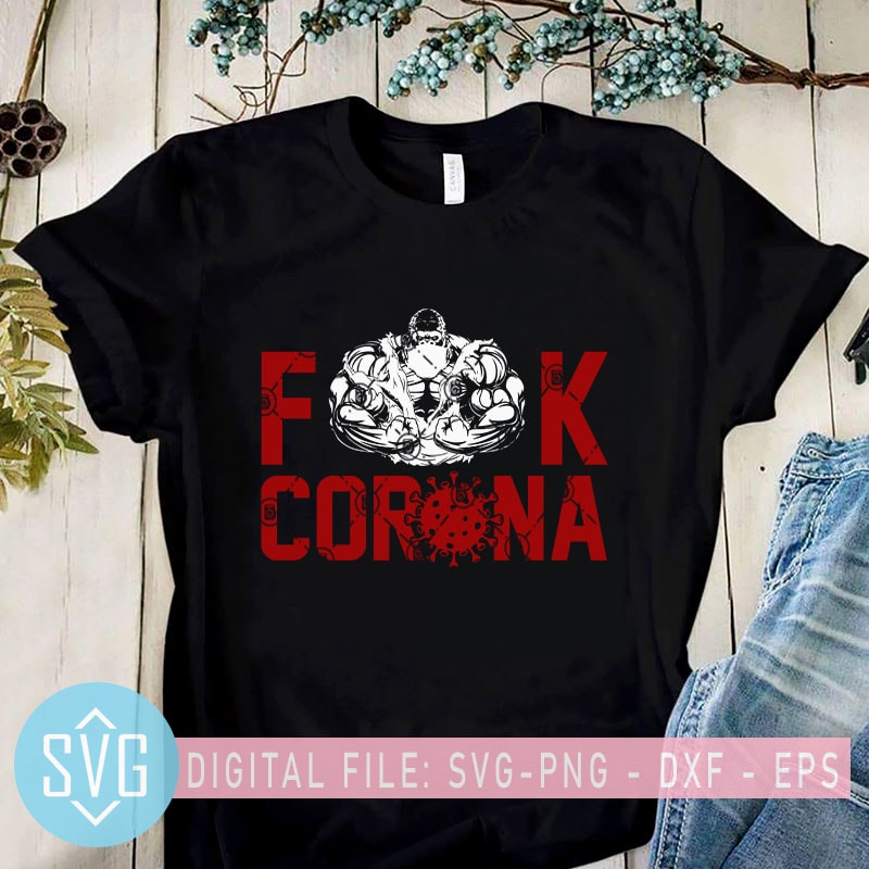 Fuck Corona Gorilla SVG, Coronavirus SVG, Covid -19 SVG, Gym SVG t shirt design for purchase