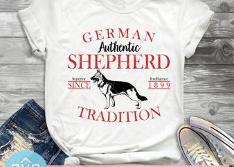 German Authentic Shepherd Superior Since Intelligence 1899 Tradition SVG, Dog SVG, Animals SVG ready made tshirt design