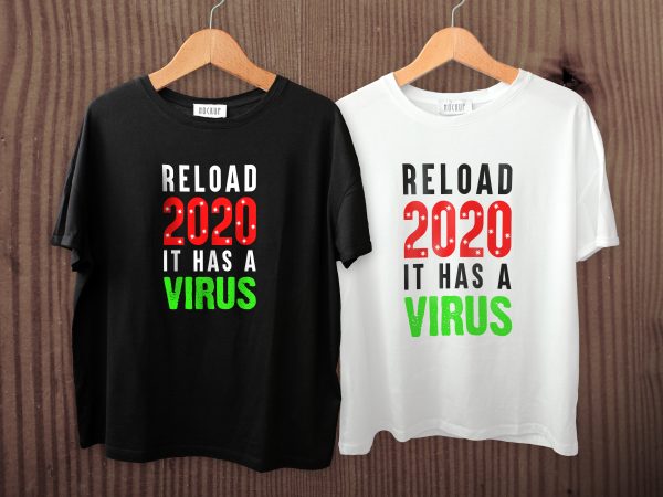 Reload 2020, it has virus tshirt design for sale