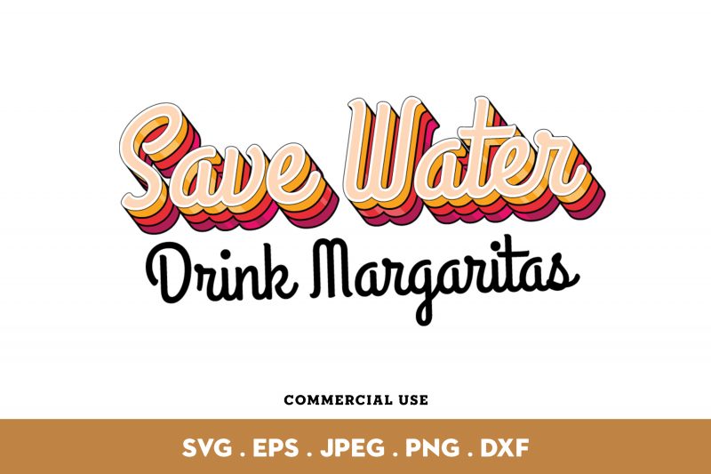 Save Water Drink Margaritas t-shirt design for sale