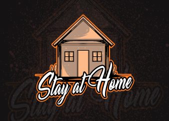 stay at home covid-19 design t shirt design for sale