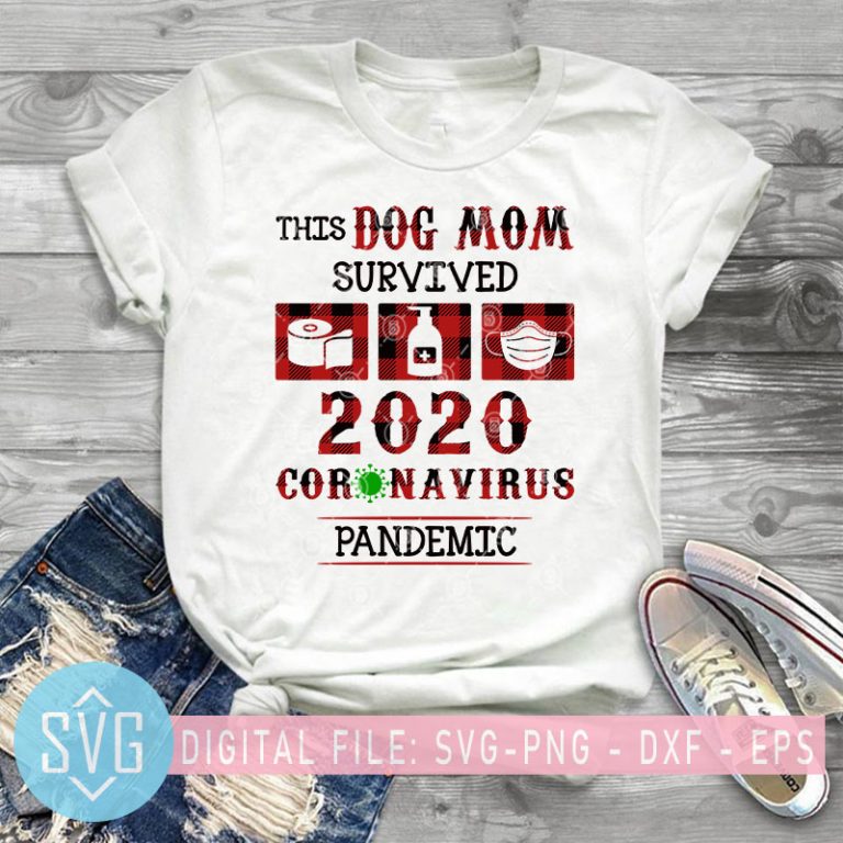 Download This Dog Mom Survived 2020 Coronavirus Pandemic Svg Covid 19 Svg Toilet Paper Svg Buy T Shirt Design Artwork Buy T Shirt Designs 3D SVG Files Ideas | SVG, Paper Crafts, SVG File