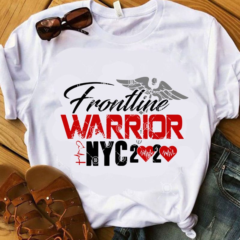 Frontline Warruor NYC 2020 SVG, Nurse SVG, COVID 19 SVG t-shirt design for commercial use