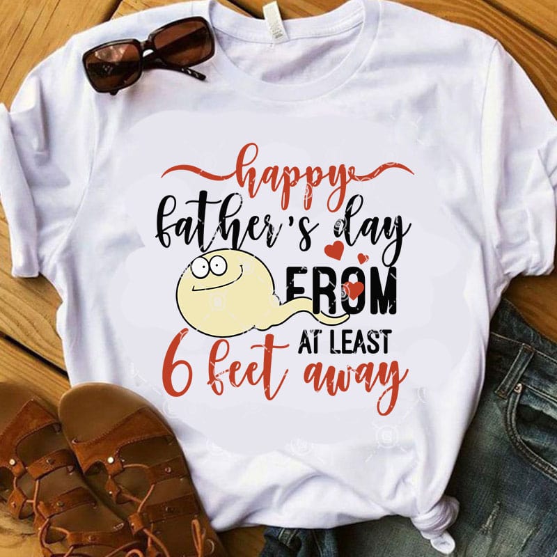 Download Happy Father's Day From At Least 6 Feet Away SVG, Family ...