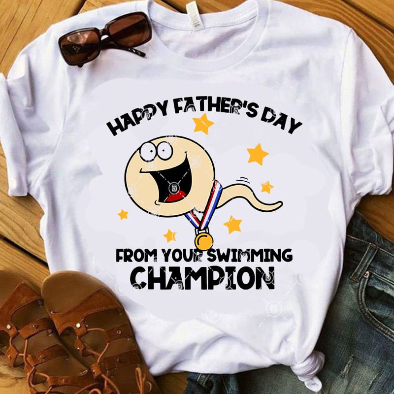 Download Happy Father's Day From Your Swimming Champion SVG, Father ...