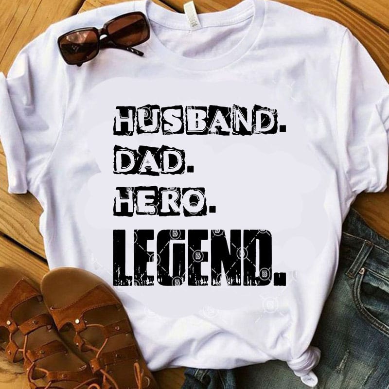 Husband Dad Hero Legend SVG, Father's Day SVG, Family SVG ...