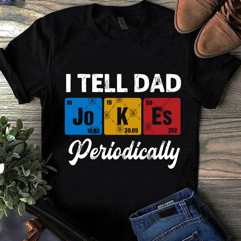 Download I Tell Dad Jokes Peropdocally SVG, Funny SVG, Quote SVG ...