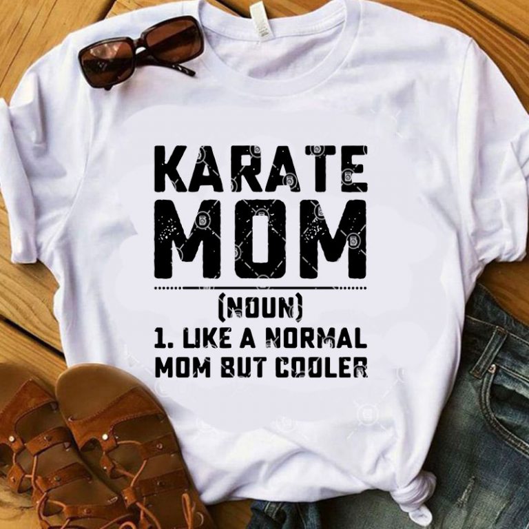 Download Karate Mom 1 Like A Normal Mom But Cooler SVG, Mother's Day SVG buy t shirt design artwork - Buy ...