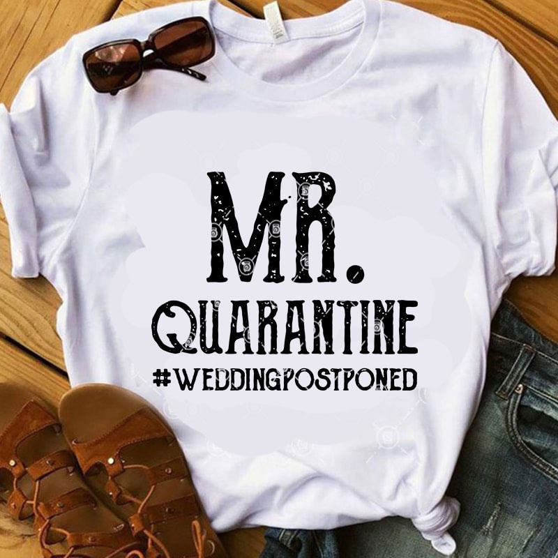 Download Mr Quarantine Weddingpostponed SVG, Funny SVG, Quote SVG ...