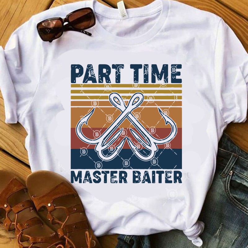Download Part Time Master Baiter Svg Holiday Svg Fishing Svg Funny Svg T Shirt Design For Sale Buy T Shirt Designs