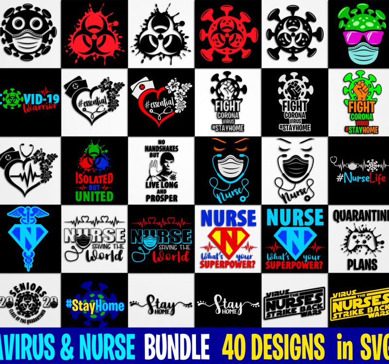 Download 40 Designs Bundle Nurse Coronavirus Funny Coronavirus Designs Bundle Svg Eps Png Files For Cutting Machines And Print T Shirt Designs For Sale Buy T Shirt Designs