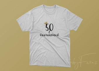 50’s Quarantined Cool T shirt design at buytshirtdesigns.net