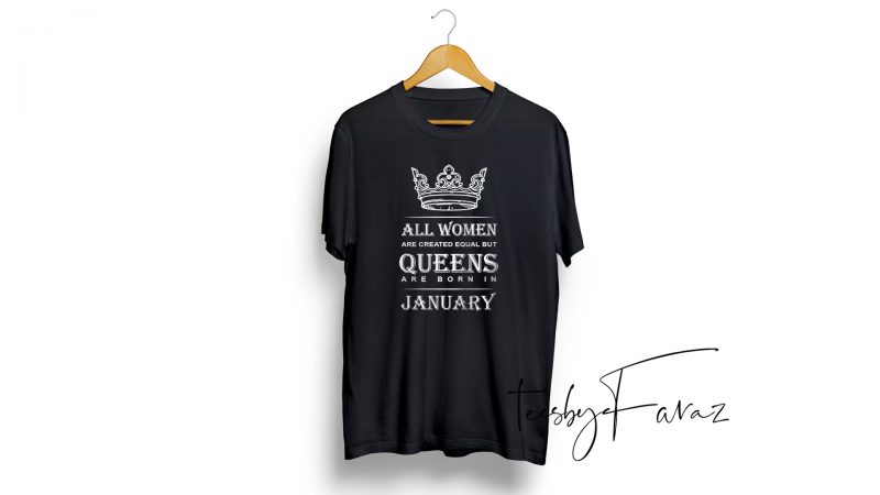 Queens are born in January | Birthday month quote t shit design template t shirt design for download