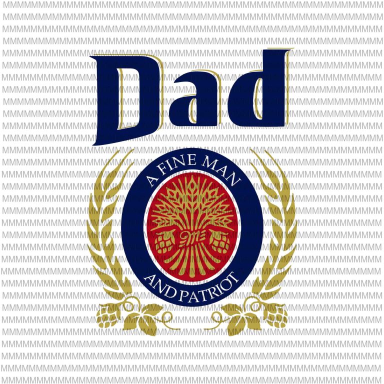Download Dad A Fine Man And Patriot svg, Father's day, Father's day svg, Father's day svg, Father's day ...