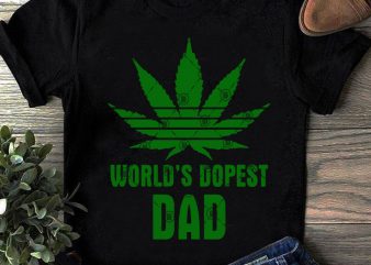 World’s Dopest DAD SVG, 420 SVG, Quote SVG, Holiday SVG, Cannabis SVG t shirt design to buy