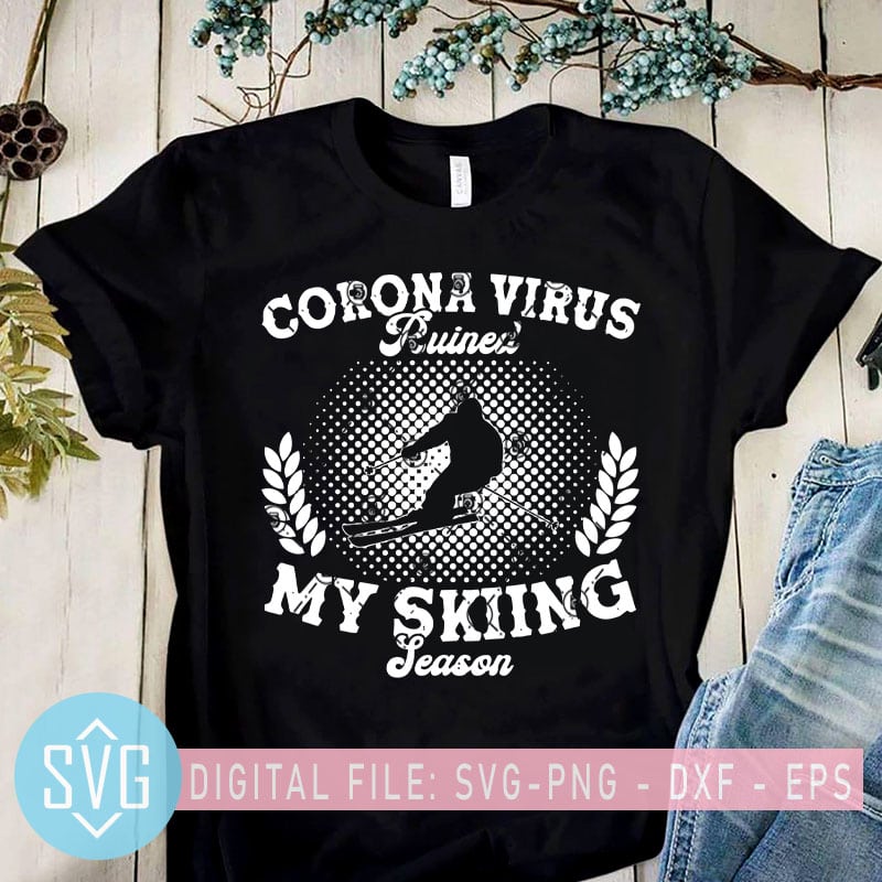 Coronavirus SVG, Nurse SVG, Senior SVG, Qarantine SVG, Birthday SVG, Sport SVG, COVID 19 SVG t-shirt design png