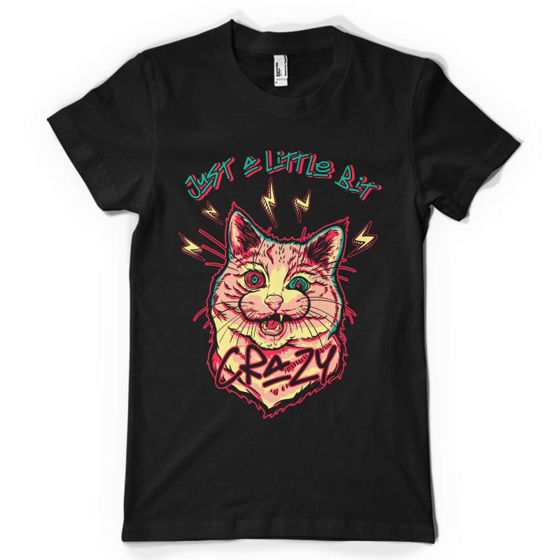 Just a little bit crazy graphic t-shirt design