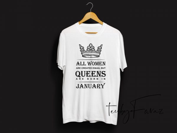 Queens are born in january | birthday month quote t shit design template t shirt design for download