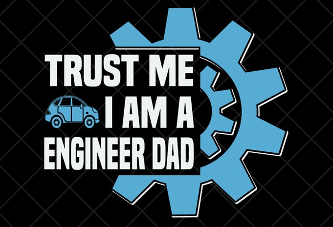 Father day t shirt design, father day svg design, father day craft design, Engineer dad shirt design