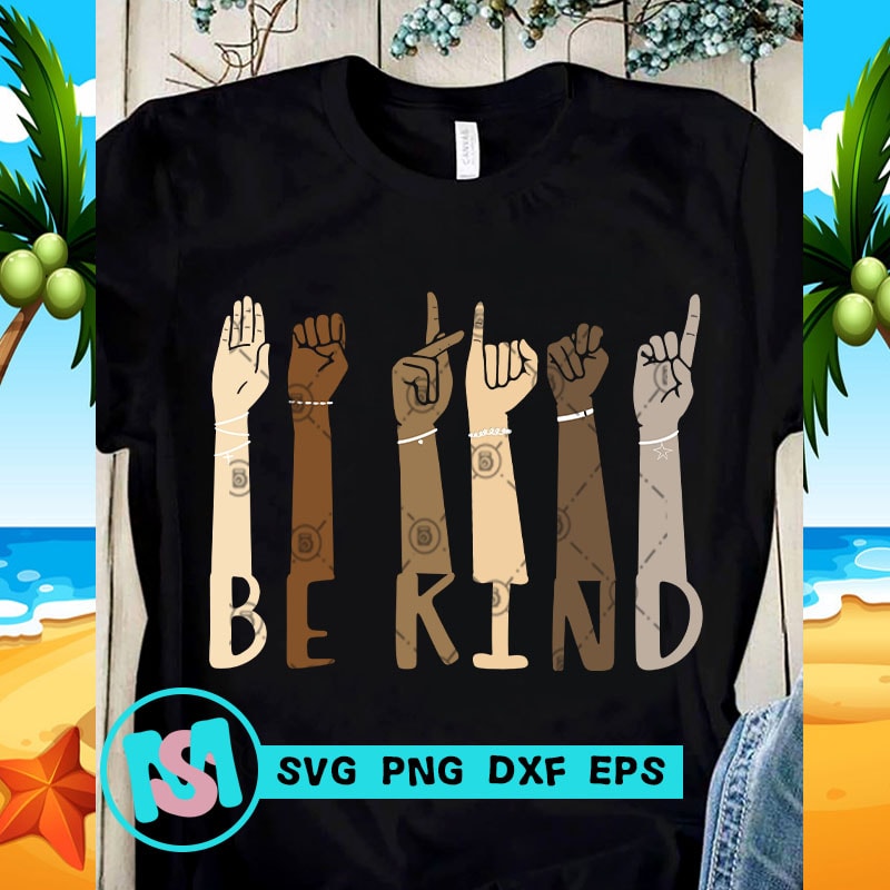 Download Be Kind Color SVG, Skin Color SVG, Funny SVG, Quote SVG t ...