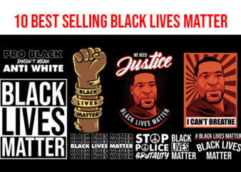 10 Best selling Black Lives Matter George Floyd graphic t-shirt design