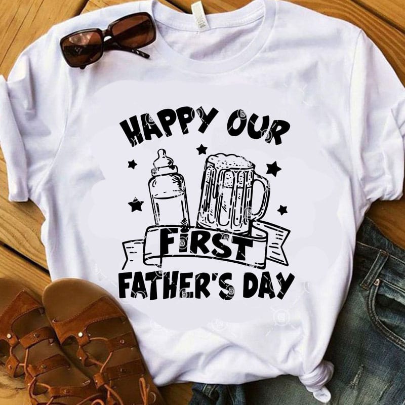 Download Happy Our First Father's Day SVG, Quote SVG, Family SVG, DAD 2020 SVG, Funny SVG, Beer SVG t ...